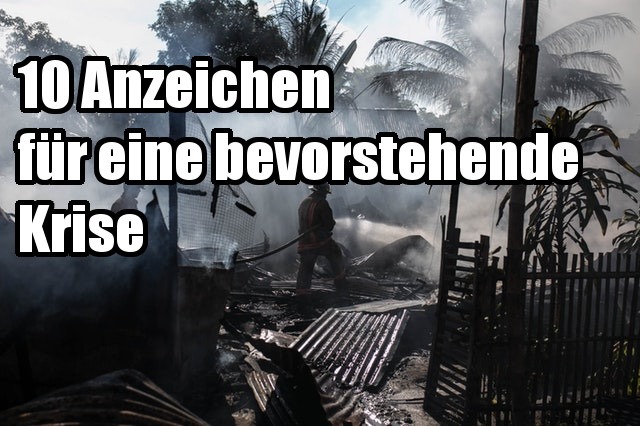 10 Anzeichen für eine drohende Krise / Krieg