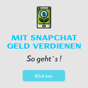 Mit Snapchat Geld verdienen