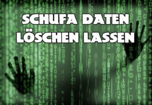 Schufa Daten löschen lassen